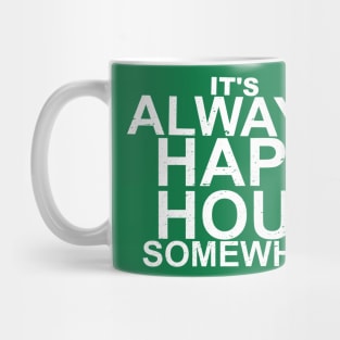 Its Always Happy Hour Mug